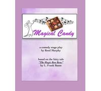 Magical Candy: A Comedy Stage Play