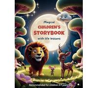Magical Children’s Storybook: with life lessons
