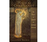Magical Christianity: The Power of Symbols for Spiritual Renewal, with a CD of Guided Meditations Paperback January 1, 2007