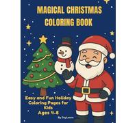 Magical Christmas Coloring Book: Easy and Fun Holiday Coloring Pages for Kids Ages 4-8: Cozy Winter Scenes
