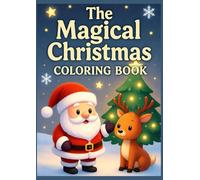 Magical Christmas Coloring Book - Over 60 Christmas Drawings and Illustrations for Kids: Christmas Coloring Book for Children