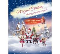 Magical Christmas - Coloring book with recipes: your magical coloring and baking book for children and adults