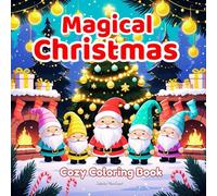 Magical Christmas: Cozy Coloring Book for Adults and Kids with Cute, Funny, and Inspiring Holiday Scenes for Stress Relief (Serene Spaces Coloring Books)
