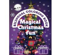 Magical Christmas Fun- A Bilingual Coloring Book in English and Spanish (Bilingual Coloring Books by Smart Kids Publishing House)