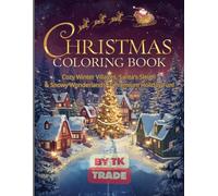 Magical Christmas Scenes Coloring Book (Vol. 4): Cozy Winter Villages, Santa’s Sleigh & Snowy Wonderlands - Premium Holiday Fun!