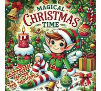 Magical Christmas Time Coloring Book for Kids and Their Family: A book with images for coloring for children from 6 years