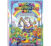 Magical Construction Crew Coloring Book for Kids: Cute Unicorns, Dragons & Monsters Driving Trucks! Fun Heavy Equipment Coloring Book for Boys & Girls Ages 4-8
