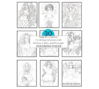 Magical Creatures: A Coloring Adventure with Witches, Faries, and Mermaids: features 30 Hand-Drawn Illustrations by Kayla Renner