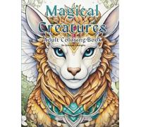 Magical Creatures - Adult Coloring Book: Beautiful Fantasy Art Design for Adults - Relaxing Coloring Book with Dragons, Unicorns, and Magical Animals