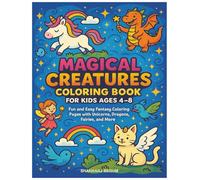 Magical Creatures Coloring Book for Kids Ages 4-8: A Little Exploder's Guide