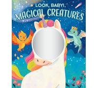Magical Creatures (Look, Baby!)