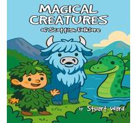Magical Creatures of Scottish Folklore