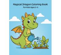 Magical Dragon Coloring Book for Kids Ages 3-5: 70 Cute Everyday Adventures - Easy and Fun Dragon Coloring Pages for Toddlers and Preschool