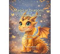Magical Dragons Coloring Book: Cute, Fun & Relaxing Dragons for Kids and Adults