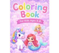 Magical Dreams Coloring Book Cute Unicorns, Fairies & Mermaids for Kids Ages 4-8: A Fun and Relaxing Fantasy Coloring Book with Adorable Characters, ... Scenes (Magical Dreams Coloring Collection)
