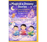 Magical & Dreamy Stories: 50 Colourful Bedtime Stories for Kids | For Ages 4 to 10 | Bilingual English - Hindi Edition
