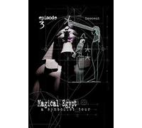 Magical Egypt - Episode 3: Descent