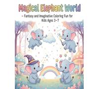 Magical Elephant World - Fantasy and Imaginative Coloring Fun for Kids Ages 3-7: Flying elephants, dreamy castles, dancing stars, and magical ... - ... - Fun Coloring Series for Kids Ages 3-7)