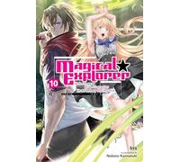 Magical Explorer, Vol. 10 (light novel): Reborn as a Side Character in a Fantasy Dating Sim (Magical Explorer (Light Novel))