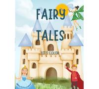 Magical Fairy Tales: A Coloring Adventure for Kids