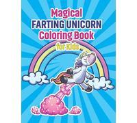 Magical Farting Unicorn Coloring Book For Kids