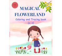 Magical flowerland: Coloring and Tracing book