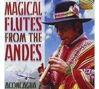 Magical Flutes From Andes by Aconcagua (1999-05-03)