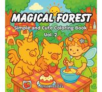 Magical Forest: A Cute and Relaxing Coloring Book: Adorable Woodland Creatures and Enchanted Scenes | Easy Outlines for Kids, Teens, and Beginners
