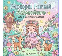 Magical Forest Adventure: Cute & Cozy Coloring Book