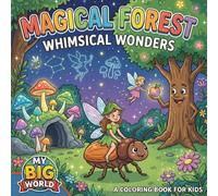 Magical Forest: Whimsical Wonders (My Big World)