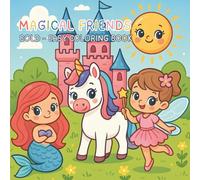 Magical Friends Coloring Book | A Cute Fairy-Tale World of Sparkly Friends: Unicorns, Fairies, Mermaids & Princesses | Adorable and Easy Coloring Pages for Girls 3-8 (Magical Friends Coloring Books)