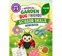 Magical Garden Bug Friends: Scissor Skills Workbook (Magical Friends Workbooks)