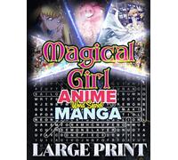 Magical Girl Adventures: A Word Search Book Featuring Enchanting Anime & Manga Characters: A Magical Puzzle Journey with 1000 Hidden Words and 50 ... Anime & Manga Fans (Anime and Manga Genre)