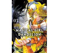 Magical Girl Dandelion, Vol. 3 : Volume 3
