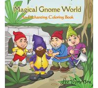 Magical Gnome World: An Enchanting Coloring Book