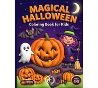Magical Halloween Coloring Book for Kids: 50 Cute Halloween Coloring Pages | Friendly Ghosts, Pumpkins, Witches, Bats & More | Halloween Activity Book ... Gift (Magical Seasons Coloring Books)
