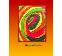 Magical Herbs: herbal spells notebook