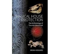 Magical House Protection: The Archaeology of Counter-Wi - Paperback / softback N