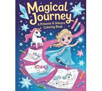 Magical Journey: A Princess & Unicorn Coloring Book: Explore Enchanted Winter Worlds with Cute Characters - Over 50 Simple and Fun Pages for Kids.