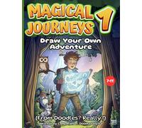Magical Journeys 1: Draw Your Own Adventure (From Doodles? Really?) (Crossed Worlds)