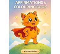 Magical Kittens Inspirational Coloring Book-Cute Affirmations to Grow Confidence & Joy: Build Confidence, Joy, and Kindness with Every Coloring Page