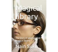 Magical library: The story of adventure of magical library