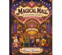 Magical Mall Coloring Book: Explore, Dream, Discover (The Enchanted Places Collection)