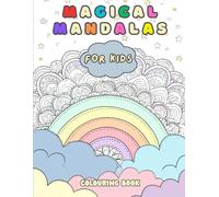 Magical Mandalas: A Fun and Autism-Friendly Colouring Book for Kids Ages 4-8