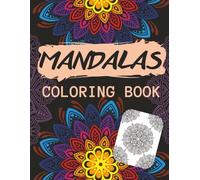 Magical Mandalas Coloring Book for Adults: Easy and Relaxing Designs to Relieve Stress and Find Inner Peace: Discover 38 magical mandalas with ... and creativity - perfect for all ages