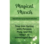 Magical March (The Joyful Year: Monthly Celebrations and Wellness)