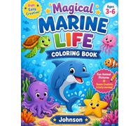 Magical Marine Life Coloring Book for Kids Ages 3-6: Fun and Easy Ocean Animals to Color with Dolphins, Sea Turtles, Octopuses, Whales, Starfish, ... Kindergarten, Toddlers, Boys & Girls
