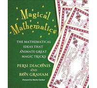 Magical Mathematics: The Mathematical Ideas That Animate Great Magic Tricks