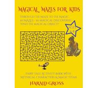 Magical Mazes For Kids: Fairytale Activity Book
