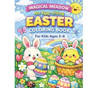 Magical Meadow: An Egg-citing Easter Coloring Book for Kids Ages 3-8 (Magical Moments - Coloring Books for Kids)